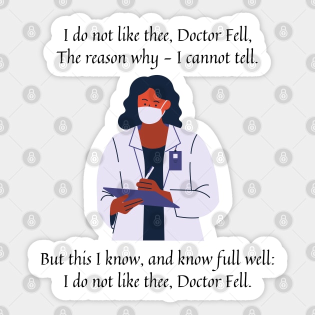 I do not like thee Doctor Fell nursery rhyme Sticker by firstsapling@gmail.com